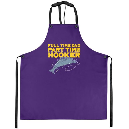 Discover Full Time Dad Part Time Hooker Funny Fishing Angling Apron