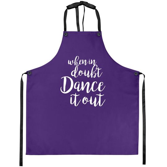 Discover Dance It Out Apron for Dance Enthusiasts