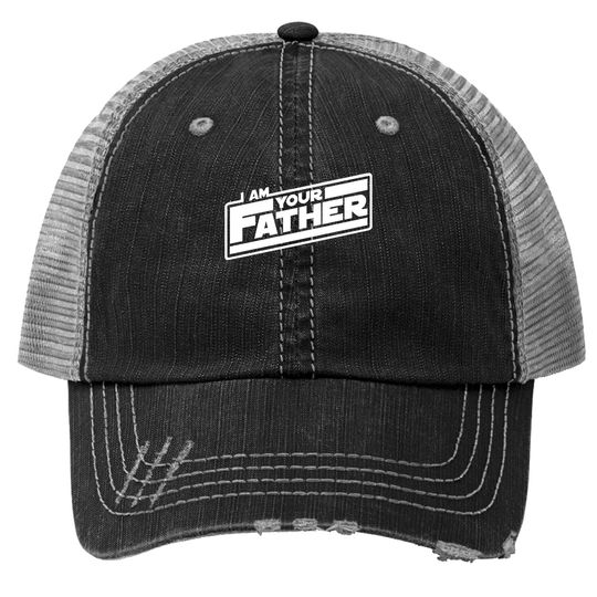 Discover I Am Your Father Trucker Hat