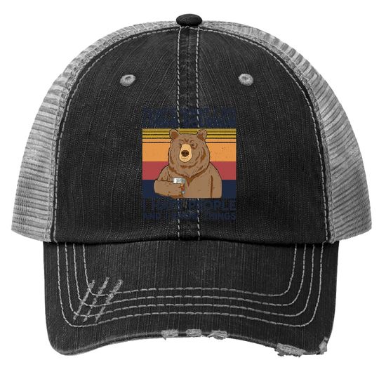 Discover That's What I Do I Drink Bourbon Trucker Hat I Hate People Bear Trucker Hat