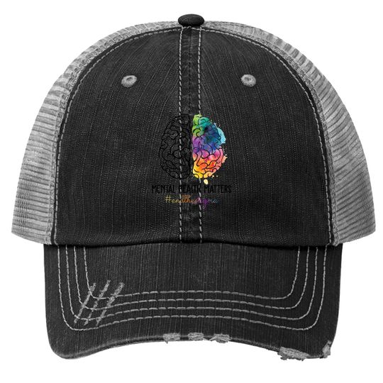 Discover Mental Health Matters Trucker Hat End The Stigma Trucker Hat