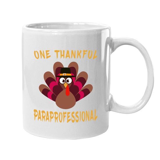 Discover One Thankful Paraprofessional Thanksgiving Paraprofessional Coffee Mug