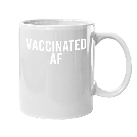 Discover Vaccinated Af Pro Vax Humor Graphic Coffee.  mug