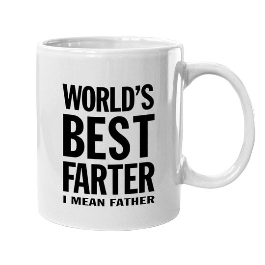 Discover World's Best Farter, I Mean Father Funny Gift For Dad Coffee.  mug