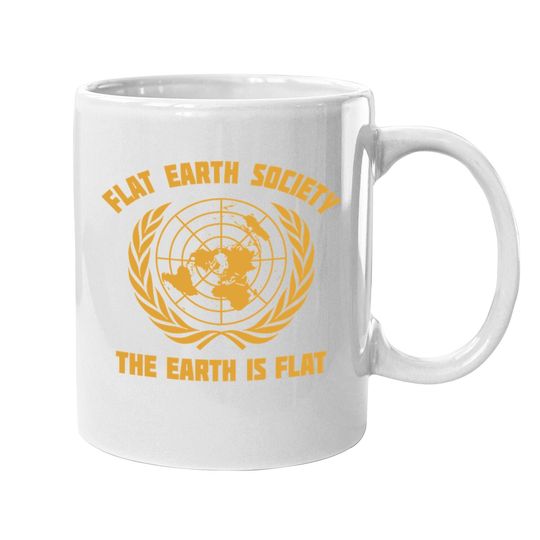 Discover Flath Earth Society The Earth Is Flat Anti Scientism Coffee Mug