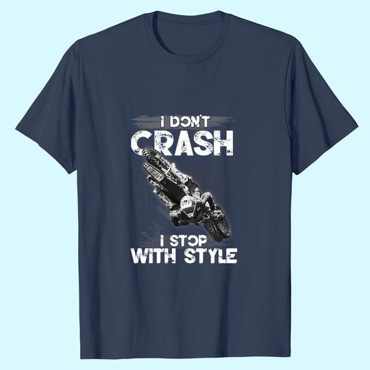 Discover I Don't Crash - I Stop With Style T-shirt