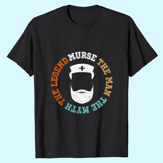 Discover Murse The Man The Myth The Legend T-Shirt