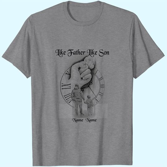 Discover Like Father Like Son Personalized T-Shirts