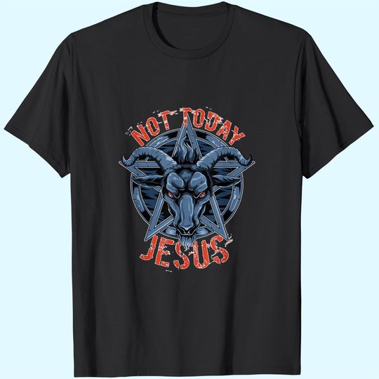 Discover Satanic Baphomet - Not Today Jesus T-Shirt