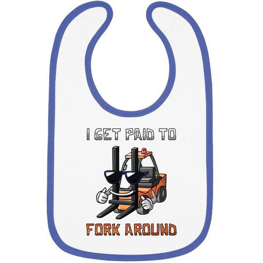 Discover I Get Paid To Fork Around Funny Forklift Premium Baby Bib