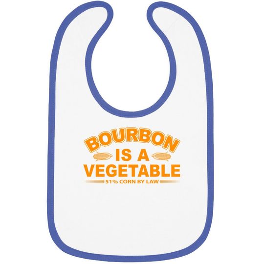 Discover Bourbon Is A Vegetable Whiskey Bourbon Drinking Baby Bib