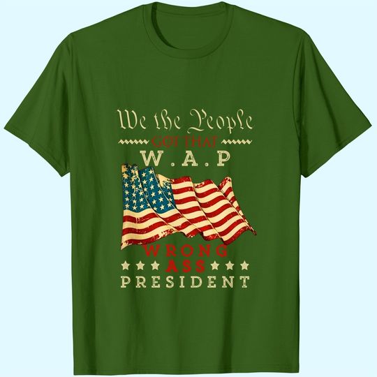 Discover We The People Got That W-A-P American Flag T-Shirt