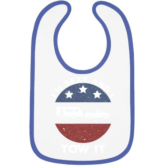 Discover Funny Camping Rv Im Sexy And I Tow It Baby Bib