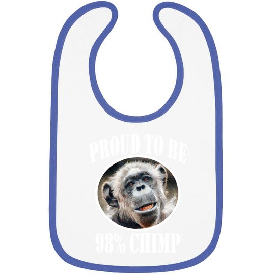 Discover Proud To Be 98% Chimp Baby Bib
