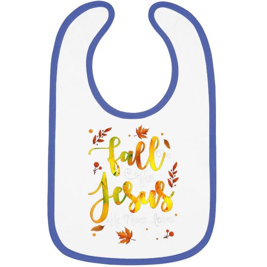 Discover Fall For God He Never Leaves Baby Bib