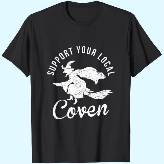 Discover Support Your Local Coven T-Shirt
