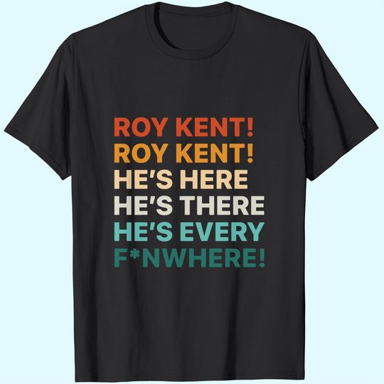 Discover Roy Kent Unisex Humor T-Shirt