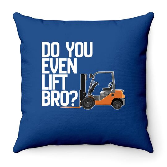 Discover Forklift Throw Pillow - Do You Even Lift Bro Funny Forklift Throw Pillow