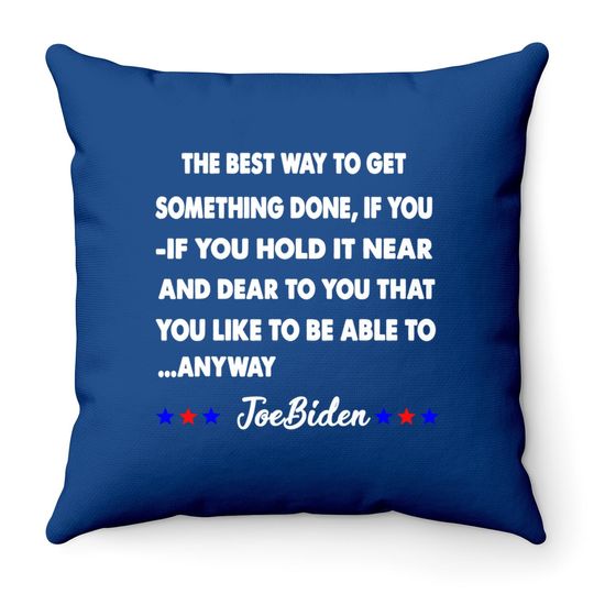 Discover Funny Joe Biden Anyway Quote Speech 2021 Press Conference Throw Pillow