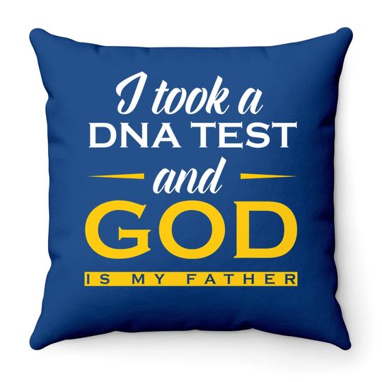 Discover Christian Throw Pillow I Took A Dna Test God Is My Father