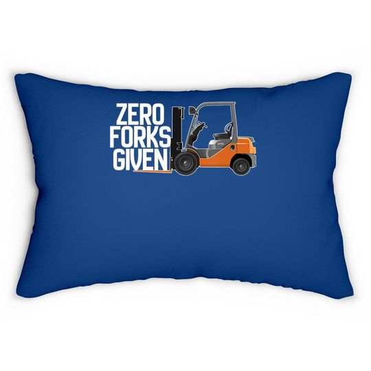 Discover Funny Forklift Operator - Zero Forks Given Lumbar Pillow