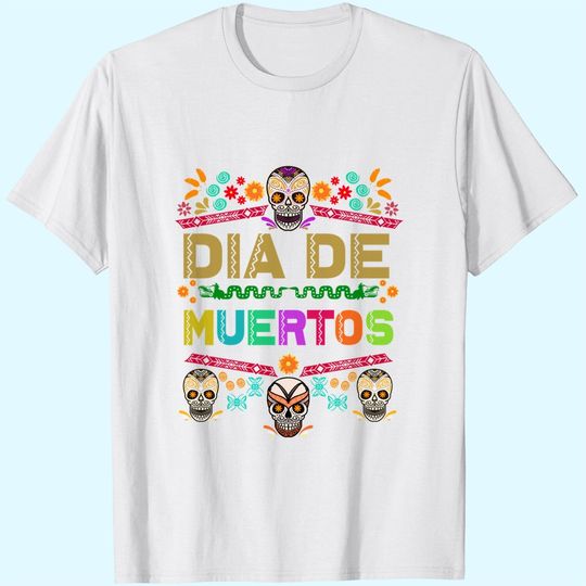 Discover Muertos Dia De Los Day Of The Dead T-Shirt