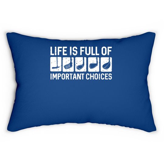 Discover Funny Life Is Full Of Important Choices Golf Gift Lumbar Pillow