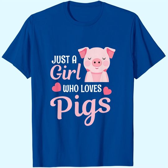 Discover Just A Girl Who Loves Pigs T-Shirt