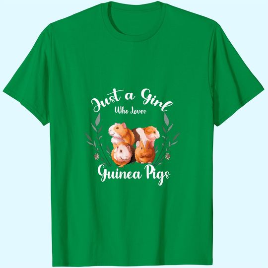 Discover Guinea Pig Just a Girl Who Loves Guinea Pigs T-Shirt