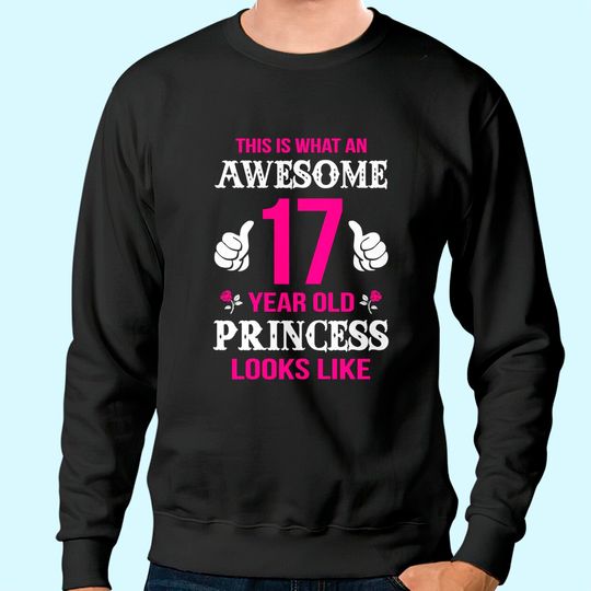 Discover 17th Girl Birthday Gift 17 Year Old Girl Princess Sweatshirt