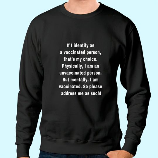 Discover Anti Vaccinated Men's Sweatshirt Unmasked Unmuzzled Unvaccinated Unafraid