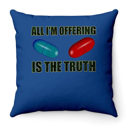 Discover The Matrix All I Offer Is The Truth Throw Pillow