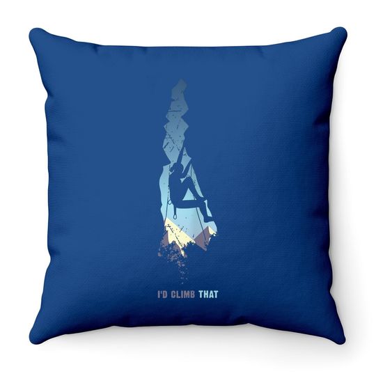 Discover Id Climb That Throw Pillow, Mountain Climber Gift Rock Climbing Throw Pillow