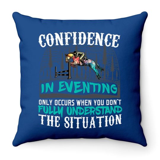 Discover Confidence In Eventing Throw Pillow