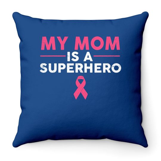 Discover My Mom Is A Superhero Breast Cancer Pink Ribbon Throw Pillow