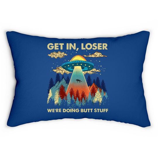 Discover Get In Loser Alien Ufo Lumbar Pillow