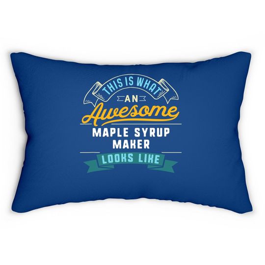 Discover Maple Syrup Maker Awesome Job Occupation Lumbar Pillow