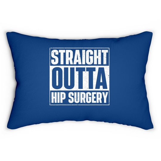 Discover Straight Outta Hip Surgery Get Well Hip Replacement Recovery Lumbar Pillow