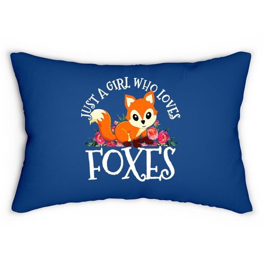 Discover Just A Girl Who Loves Foxes Cute Funny Fox Lover Gift Lumbar Pillow