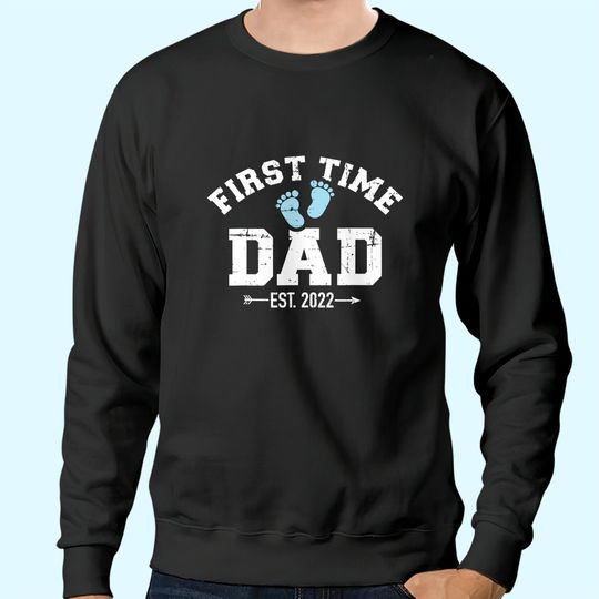 Discover First time dad 2022 Sweatshirts