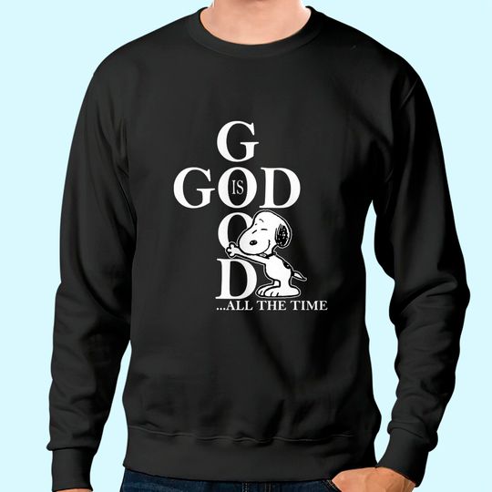 Discover God is Good Snoopy Love God Best Sweatshirt for Chirstmas with Snoopy Sweatshirt