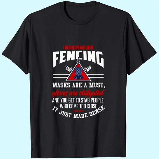 Discover Fencing Shirt Fencing Sport Quote Joke Fencer T-Shirt