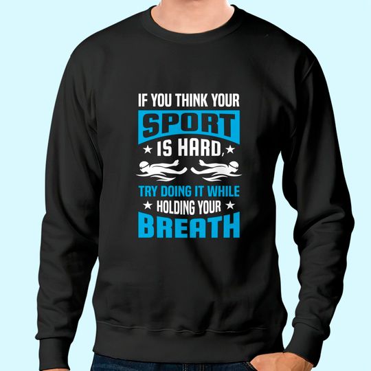 Discover Proud Swimming Lover Quote Gifts Swimmer Saying Gift Sweatshirt
