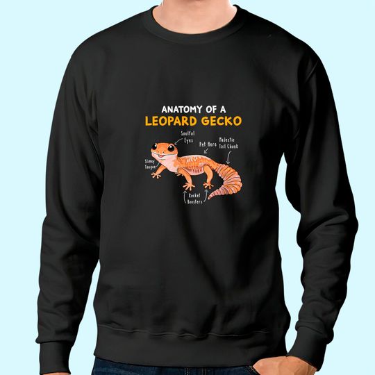 Discover The Anatomy Of A Leopard Gecko Mom Reptile Dad Sweatshirt