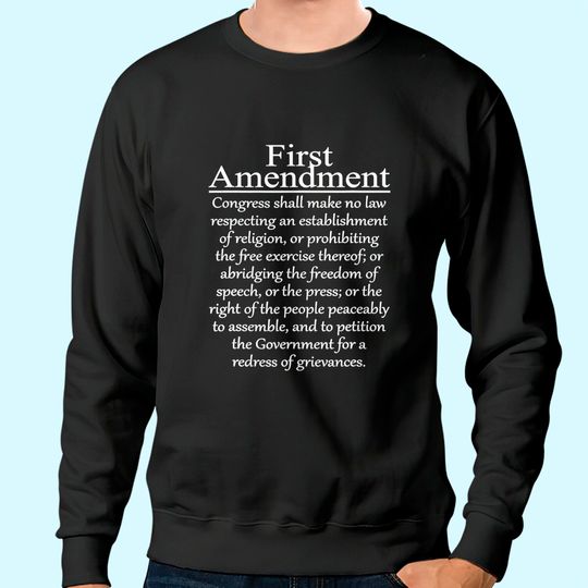 Discover 1st First Amendment U.S. Constitution Patriot US History Sweatshirt