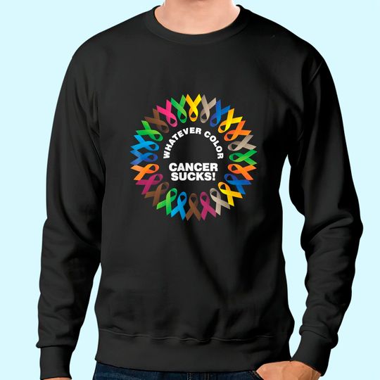 Discover Whatever Color Cancer Sucks Fight Cancer Ribbons Sweatshirt