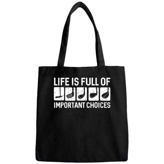 Discover Funny Life is Full Of Important Choices Golf Gift Tote Bag