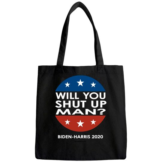 Discover Will You Shut Up Man - Biden-Harris 2020 Tote Bag