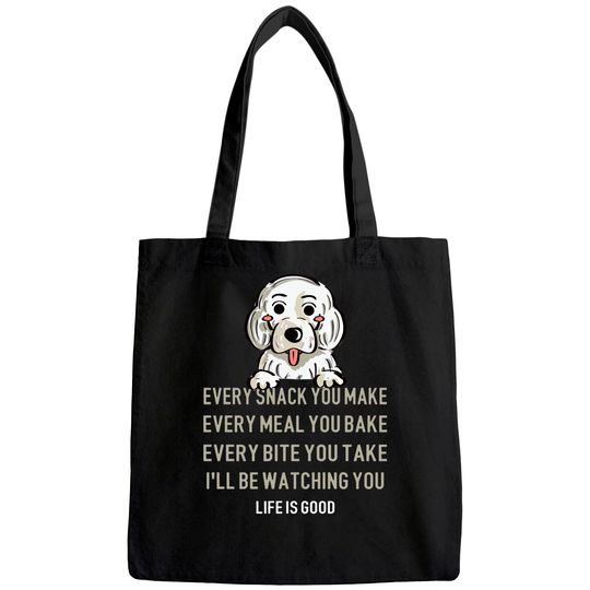 Discover Cute Idea For Dog Lovers Every Snack Dog Quote Tote Bag