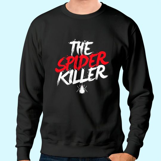 Discover The Spider Killer Creepy Sweatshirt